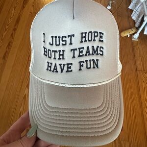 ‘I Just Hope Both Teams Have Fun’ Trucker Hat